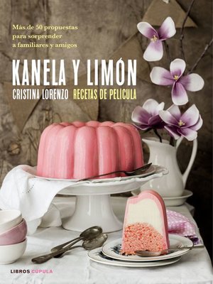 cover image of Kanela y Limón, recetas de película